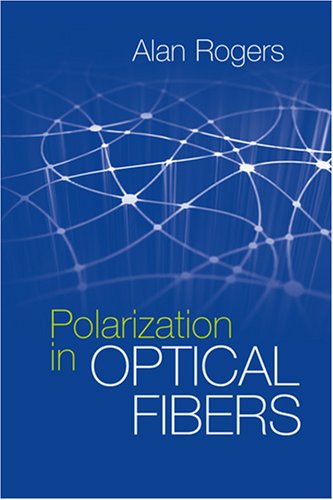Polarization In Optical Fibers Alan Rogers