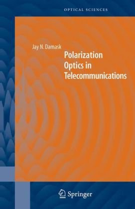 Polarization Optics In Telecommunications 1st Edition Jay N Damask Auth