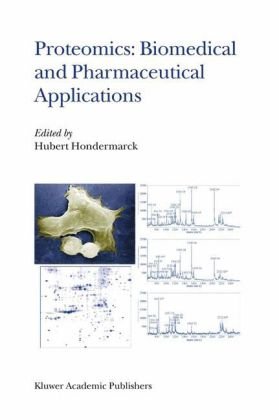 Proteomics Biomedical And Pharmaceutical Applications 1st Edition Hubert Hondermarck