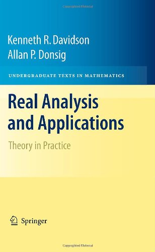 Real Analysis And Applications Theory In Practice 1st Edition Kenneth R Davidson