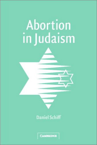 Abortion In Judaism Illustrated Edition Daniel Schiff