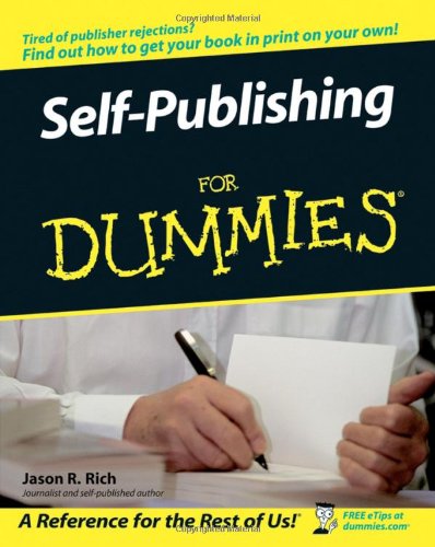 Selfpublishing For Dummies 1st Ed Jason R Rich