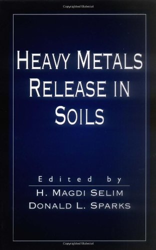 Heavy Metals Release In Soils 1st Edition H Magdi Selim Donald L Sparks