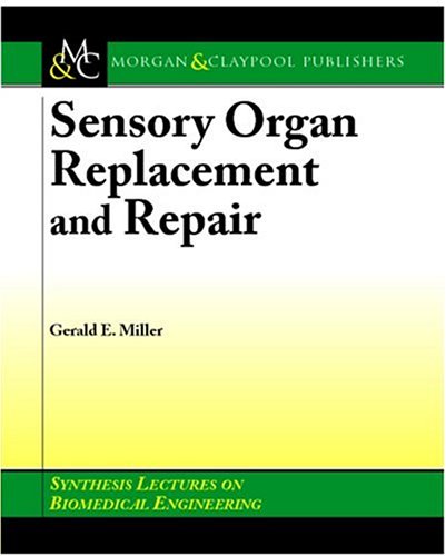 Sensory Organ Replacement And Repair 1st Edition Gerald Miller