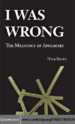 I Was Wrong The Meanings Of Apologies Nick Smith