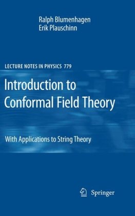 Introduction To Conformal Field Theory With Applications To String Theory 1st Edition Ralph Blumenhagen
