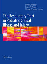 The Respiratory Tract In Pediatric Critical Illness And Injury 1st Edition Howard E Jeffries Md