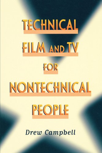 Technical Film And Tv For Nontechnical People Drew Campbell