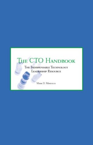 The Cto Handbook Chief Technology Officer Chief Information Officer Manual Mark D Minevich