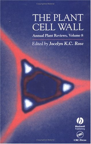 The Plant Cell Wall 1st Edition Jocelyn Rose