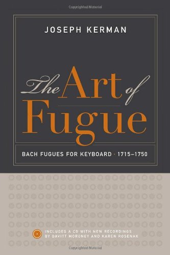 The Art Of Fugue Bach Fugues For Keyboard 17151750 1st Edition Joseph Kerman