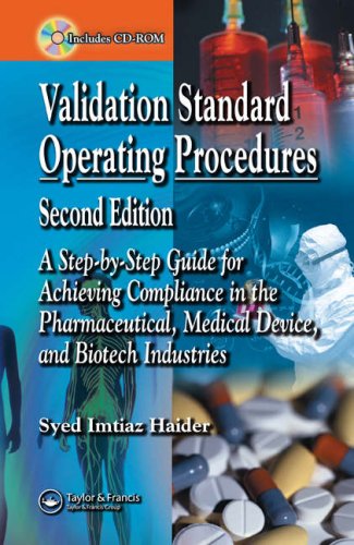 Validation Standard Operating Procedures A Step By Step Guide For Achieving Compliance In The Pharmaceutical Medical Device And Biotech Industries 2nd Edition Syed Imtiaz Haider