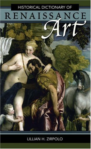 Historical Dictionary Of Renaissance Art Lilian H Zirpolo