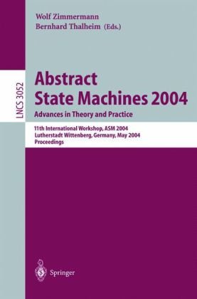 Abstract State Machines 2004 Advances In Theory And Practice 1st Edition Yuri Gurevich Auth