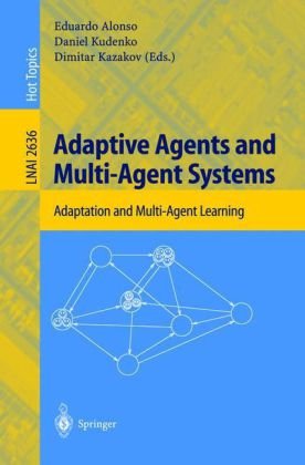 Adaptive Agents And Multiagent Systems Adaptation And Multiagent Learning 1st Edition Enric Plaza