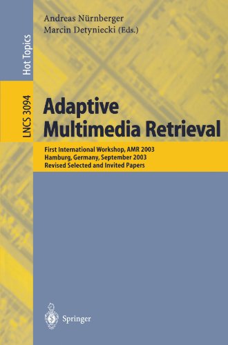 Adaptive Multimedia Retrieval First International Workshop Amr 2003 Hamburg Germany September 1516 2003 Revised Selected And Invited Papers 1st Edition Gareth J F Jones Auth