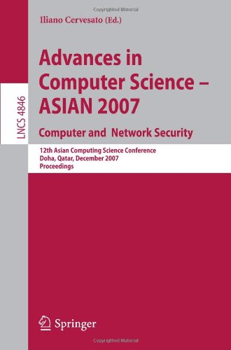 Advances In Computer Science Asian 2007 Computer And Network Security 12th Asian Computing Science Conference Doha Qatar December 911 2007 Proceedings 1st Edition Andrei Sabelfeld Auth