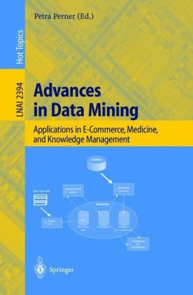 Advances In Data Mining Applications In Ecommerce Medicine And Knowledge Management 1st Edition Erika Blanc