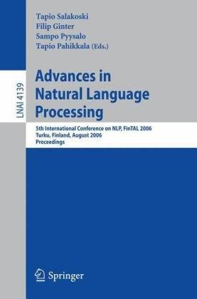 Advances In Natural Language Processing 5th International Conference On Nlp Fintal 2006 Turku Finland August 2325 2006 Proceedings 1st Edition Fred Karlsson Auth