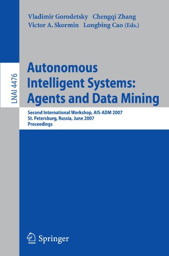 Autonomous Intelligent Systems Multiagents And Data Mining Second International Workshop Aisadm 2007 St Petersburg Russia June 35 2007 Proceedings 1st Edition Kanishka Bhaduri