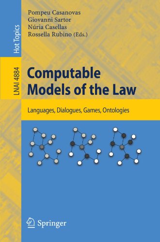Computable Models Of The Law Languages Dialogues Games Ontologies 1st Ed Pompeu Casanovas
