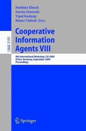 Cooperative Information Agents Viii 8th International Workshop Cia 2004 Erfurt Germany September 2729 2004 Proceedings 1st Edition Chris Giannella
