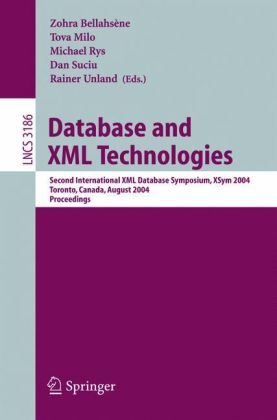 Database And Xml Technologies Second International Xml Database Symposium Xsym 2004 Toronto Canada August 2930 2004 Proceedings 1st Edition Mary Fernndez