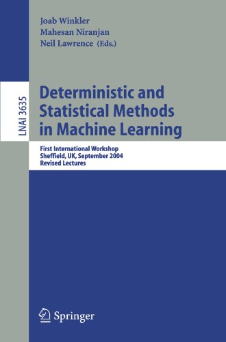 Deterministic And Statistical Methods In Machine Learning First International Workshop Sheffield Uk September 710 2004 Revised Lectures 1st Edition Christopher M Bishop