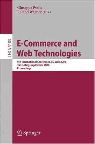 Ecommerce And Web Technologies 9th International Conference Ecweb 2008 Turin Italy September 34 2008 Proceedings 1st Edition Gerald Madlmayr