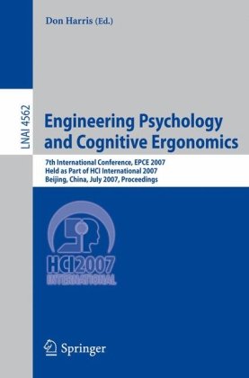 Engineering Psychology And Cognitive Ergonomics 7th International Conference Epce 2007 Held As Part Of Hci International 2007 Beijing China July 2227 2007 Proceedings 1st Edition Amardeep Aujla