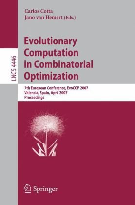 Evolutionary Computation In Combinatorial Optimization 7th European Conference Evocop 2007 Valencia Spain April 1113 2007 Proceedings 1st Edition Enrique Alba