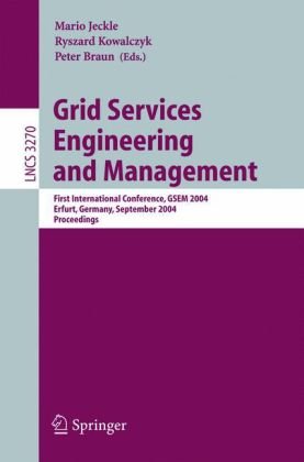 Grid Services Engineering And Management First International Conference Gsem 2004 Erfurt Germany September 2730 2004 Proceedings 1st Edition Serena Pastore Auth