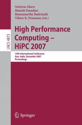 High Performance Computing Hipc 2007 14th International Conference Goa India December 1821 2007 Proceedings 1st Edition Michael J Flynn Auth