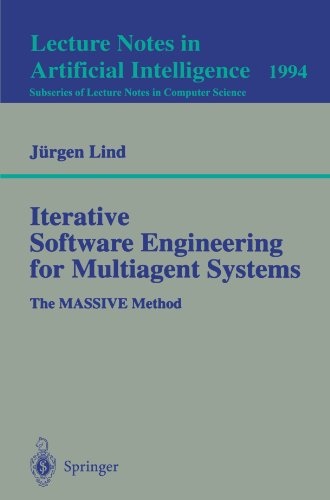 Iterative Software Engineering For Multiagent Systems The Massive Method 1st Edition Jrgen Lind Eds