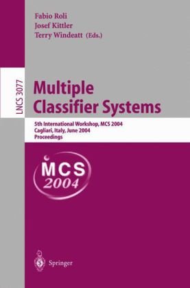 Multiple Classifier Systems 5th International Workshop Mcs 2004 Cagliari Italy June 911 2004 Proceedings 1st Edition Ludmila I Kuncheva Auth