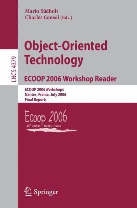 Objectoriented Technology Ecoop 2006 Workshop Reader Ecoop 2006 Workshops Nantes France July 37 2006 Final Reports 1st Edition Roland Ducournau