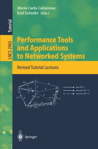 Performance Tools And Applications To Networked Systems Revised Tutorial Lectures 1st Edition Novella Bartolini