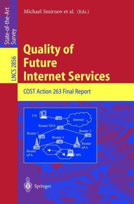 Quality Of Future Internet Services Cost Action 263 Final Report 1st Edition Michael Smirnov