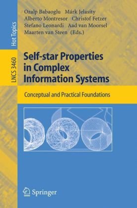 Selfstar Properties In Complex Information Systems Conceptual And Practical Foundations 1st Edition Ozalp Babaoglu