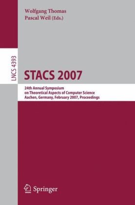 Stacs 2007 24th Annual Symposium On Theoretical Aspects Of Computer Science Aachen Germany February 2224 2007 Proceedings 1st Edition Serge Abiteboul Auth