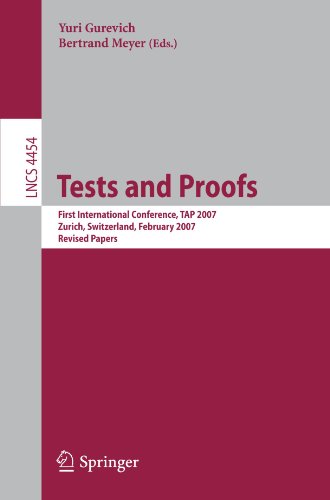 Tests And Proofs First International Conference Tap 2007 Zurich Switzerland February 1213 2007 Revised Papers 1st Edition Yannis Smaragdakis