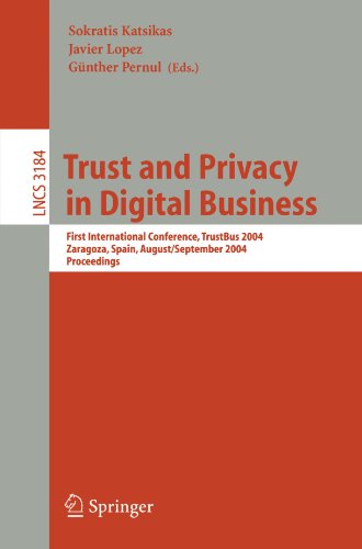 Trust And Privacy In Digital Business First International Conference Trustbus 2004 Zaragoza Spain August 30 September 1 2004 Proceedings 1st Edition Ahmed Patel Auth