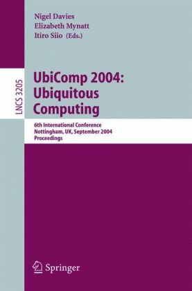 Ubicomp 2004 Ubiquitous Computing 6th International Conference Nottingham Uk September 710 2004 Proceedings 1st Edition Sunny Consolvo