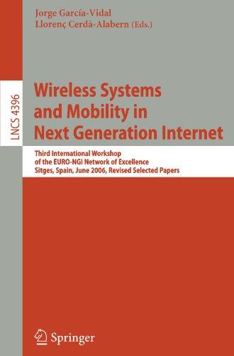 Wireless Systems And Mobility In Next Generation Internet Third International Workshop Of The Eurongi Network Of Excellence Sitges Spain June 69 2006 Revised Selected Papers 1st Edition Nidhi Hegde