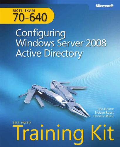 Configuring Windows Server 2008 Active Directory Tony Northrup