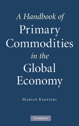 A Handbook Of Primary Commodities In The Global Economy 1st Edition Marian Radetzki