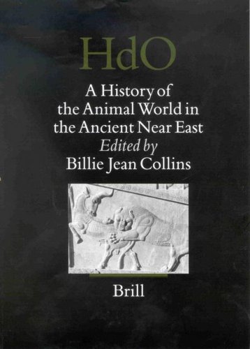 A History Of The Animal World In The Ancient Near East Billie Jean Collins