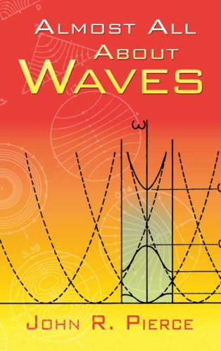 Almost All About Waves Dover Ed John R Pierce