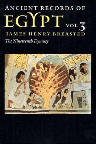 Ancient Records Of Egypt The Nineteenth Dynasty Annotated Edition James Henry Breasted