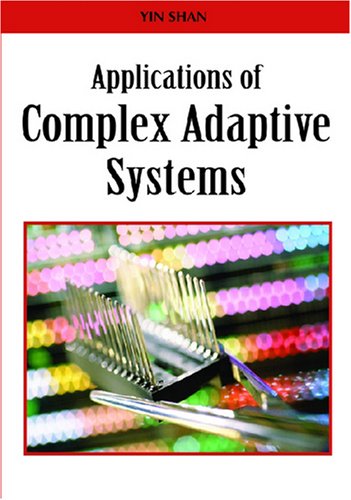 Applications Of Complex Adaptive Systems 1st Edition Yin Shan